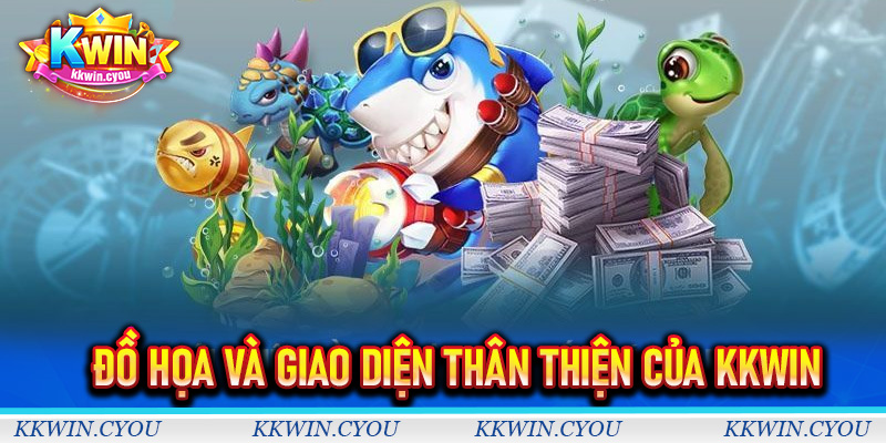Đồ họa và giao diện thân thiện của Kkwin
