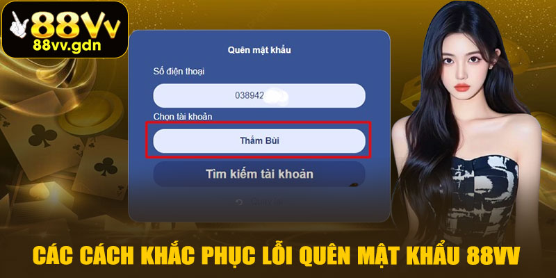 Các Cách Khắc Phục Lỗi Quên Mật Khẩu 88VV