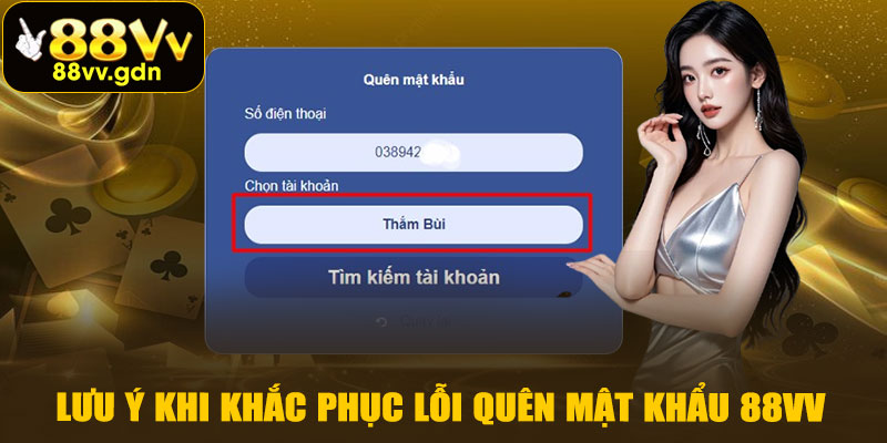 Lưu Ý Khi Khắc Phục Lỗi Quên Mật Khẩu 88VV