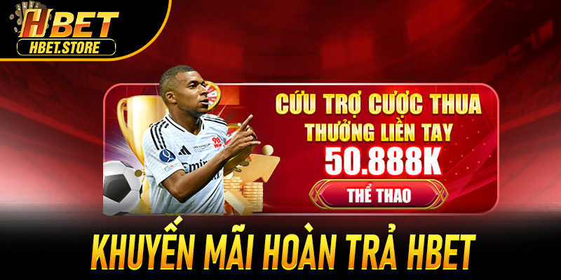 Khuyến Mãi Hoàn Trả Hbet