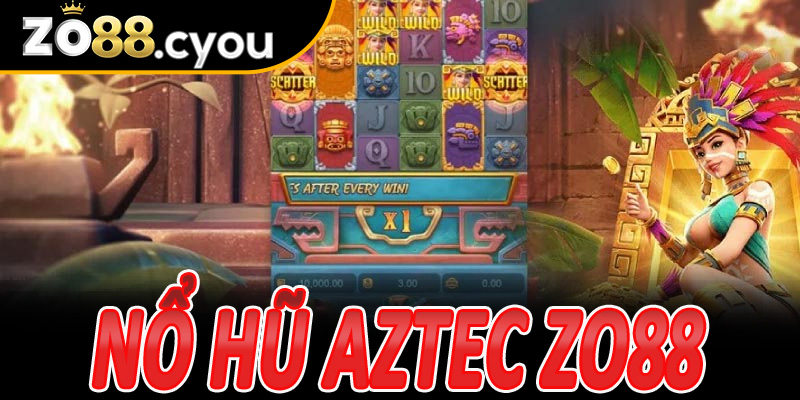 Nổ Hũ Aztec Zo88